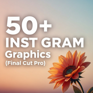 50+ Instagram Graphics (Final Cut Pro)